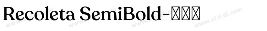 Recoleta SemiBold字体转换 Recoleta SemiBold字体转换
